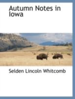 Autumn Notes in Iowa 1359171096 Book Cover