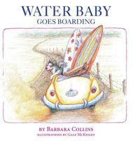 Water Baby Goes Boarding 1943258031 Book Cover