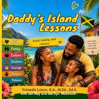 Daddy's Island Lessons: Family, faith, and culture. 1972454358 Book Cover