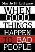 When Good Things Happen to Bad People 1440120129 Book Cover