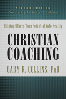 Christian Coaching: Helping Others Turn Potential into Reality 1576832821 Book Cover