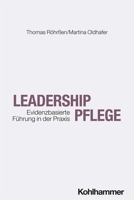 Leadership Pflege: Evidenzbasierte Fuhrung in Der PRAXIS (German Edition) 3170444093 Book Cover