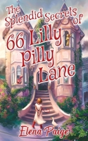 The Splendid Secrets of 66 Lilly Pilly Lane 1925557782 Book Cover