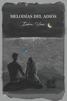 Melodías del adiós (Spanish Edition) B0D8VDYCCF Book Cover