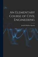 An Elementary Course of Civil Engineering 1016198019 Book Cover