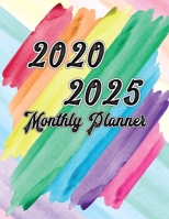 2020-2025 Monthly Planner: 6 Year Planner, 72 Months Calendar, Six Year Appointment Schedule Organizer, Personal Agenda Academic Daily, Weekly Inspirational Quotes 1672951232 Book Cover