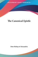The Canonical Epistle 1419155881 Book Cover