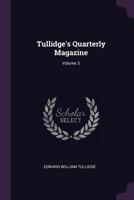 Tullidge's Quarterly Magazine; Volume 3 1022423274 Book Cover