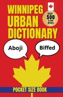 Winnipeg Urban Dictionary: The Essential Guide to Winnipeg Expressions, Slang, and City Life (World of Slang) B0HKH5G4SF Book Cover