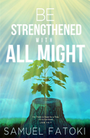 Be Strengthened With All Might 1621367800 Book Cover