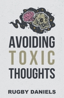 Avoiding Toxic Thoughts B0C2JNF33H Book Cover