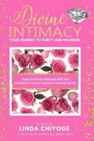 Divine Intimacy: Your Journey to Purity and Holiness 1545035334 Book Cover
