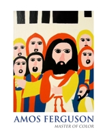 Amos Ferguson: The Master of Color 1300881666 Book Cover
