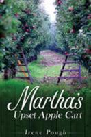 Martha's Upset Apple Cart 1947825801 Book Cover