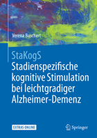StaKogS - Stadienspezifische kognitive Stimulation bei leichtgradiger Alzheimer-Demenz (Psychotherapie: Manuale) 3662503204 Book Cover