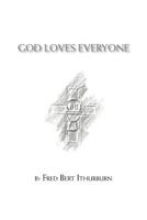 God Loves Everyone 1466954345 Book Cover