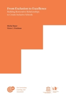 From Exclusion to Excellence: Building Restorative Relationships to Create Inclusive Schools 9463004866 Book Cover