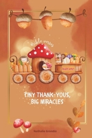 Tiny thank-yous, big miracles: For little ones B0G4HPF8BF Book Cover