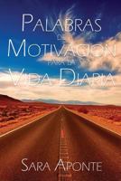 Palabras de Motivacion Para La Vida Diaria 1947191993 Book Cover