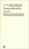 Poet To Poet A E Housman Poems Selected By Alan Hollinghurst 0571226744 Book Cover