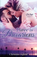 Three is Precarious (His Angel Series - Book Three) 1777410630 Book Cover