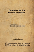 Caminos De Ifá. Oyekun Y Omolúos 1105074129 Book Cover