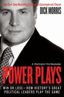 Power Plays: Win or Lose--How History's Great Political Leaders Play the Game 0060004444 Book Cover