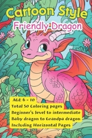 50 friendly dragon coloring book: Cartoon Style Friendly Series B0CM9S6ZQH Book Cover