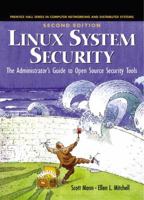 Linux System Security: The Administrator's Guide to Open Source Security Tools 0130470112 Book Cover