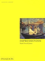 Impressionism (Phaidon Colour Library) 0714830534 Book Cover
