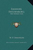 Emanuel Swedenborg: The Swedish Seer 0766178706 Book Cover
