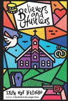 Believers and Hustlers 173977471X Book Cover