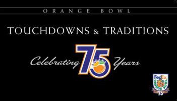 Touchdowns & Traditions: Celebrating 75 Years of the Orange Bowl 0981716652 Book Cover