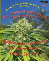 Outdoor Hydroponic Secret for Giant Plants: A simple step by step set it and forget it Hydroponic Set up that anyone can do 150572449X Book Cover