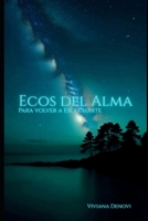 Ecos Del Alma: Para volver a Escucharte (Spanish Edition) B0GWFB4QCZ Book Cover