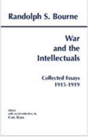 War and the Intellectuals: Collected Essays, 1915-1919 (Bourne) 0872205002 Book Cover