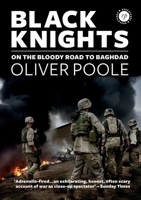 Black Knights: On the Bloody Road to Baghdad 0007174381 Book Cover