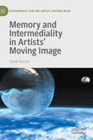 Memory and Intermediality in Artists’ Moving Image 3030473953 Book Cover