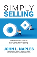Simply Selling: The Definitive Guide to B2B Consultative Selling B09429HSX3 Book Cover