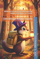 MARA, LO SCOIATTOLO VIAGGIATORE - MARA, VEVERI?A CALATOARE: Libro bilingue italiano- rumeno (INKI E I SUOI AMICI - INKI ?I PRIETENII SAI) (Italian Edition) B0GQB8JND7 Book Cover