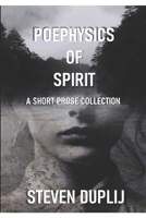 Poephysics of Spirit: Prose B0DQJ4ZQWN Book Cover