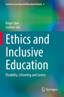 Ethics and Inclusive Education: Disability, Schooling and Justice 3030974375 Book Cover
