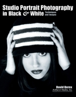Studio Portrait Photography in Black & White: Techniques and Images 1584280298 Book Cover