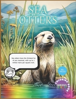 Sea Otters, kids 4-12, aquatic life coloring book: Educational Coloring Book (Curious Kiddie) B0CSYR11RN Book Cover