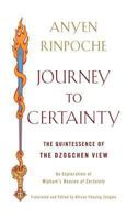Journey to Certainty: The Quintessence of the Dzogchen View: An Exploration of Mipham's Beacon of Certainty 1614290091 Book Cover