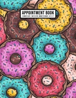 Donut Appointment Book: Undated Hourly Appointment Book | Weekly 7AM - 10PM with 15 Minute Intervals | Large 8.5 x 11 1656008017 Book Cover