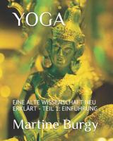 Yoga - Eine Alte Wissenschaft Neu Erkl�rt: Teil 1: Einf�hrung 1098549260 Book Cover