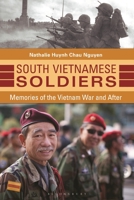 South Vietnamese Soldiers: Memories of the Vietnam War and After 1440832412 Book Cover