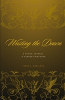 Wasting the Dawn B0G6KQH3HV Book Cover