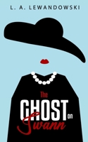 The Ghost on Swann B0BLG5T2TJ Book Cover